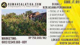 #119 | DIJUAL atau KERJASAMA Untuk Perumahan) | LT 1.785 m2 & 2.222 m2Tanah | Untuk Investasi Di Kauman Kidul Salatiga