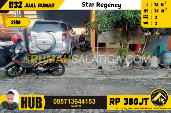 #1132 | 380jt | LT : 78 LB : 78 | Jual Rumah di Salatiga | Star Regency, Sidorejo Kidul