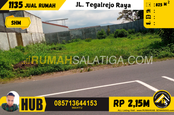 #1135| LT : 825 M2 | 2,15 M | Jual Tanah di Salatiga | JL. TegalRejo Raya